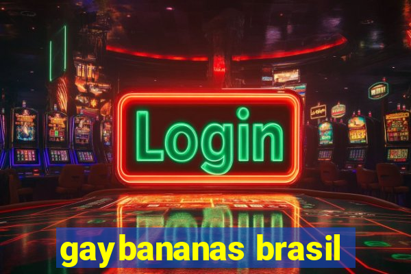 gaybananas brasil